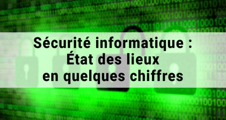 E-FORUM News - Sécurité informatique : État des lieux en quelques chiffres