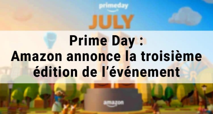 E-FORUM News - Amazon annonce la troisième édition de Prime day
